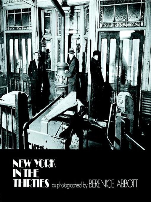 Title details for New York in the Thirties by Berenice Abbott - Available